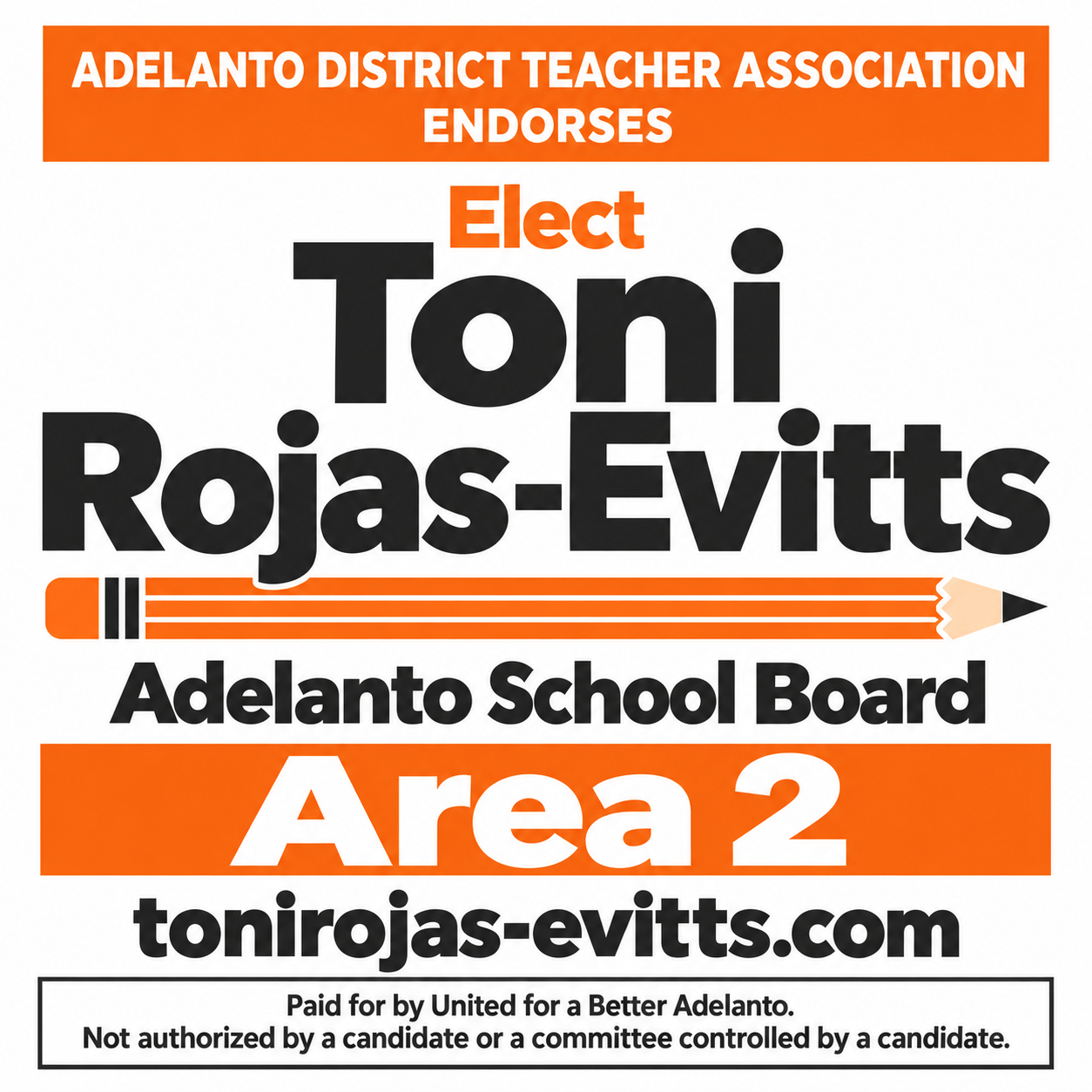 Elect Toni Rojas-Evitts for Adelanto School Board, Area 2. Endorsed by Adelanto District Teachers Association.